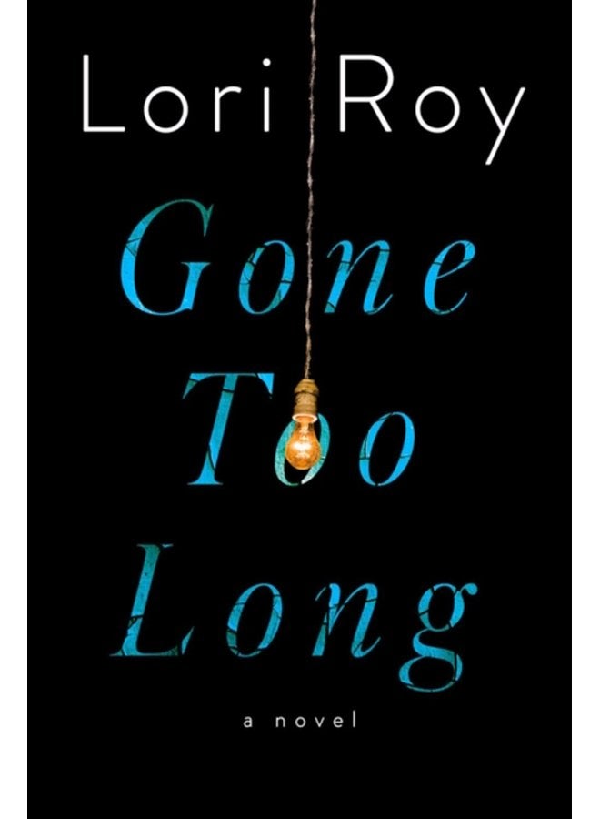 Gone Too Long A Novel - Hardback