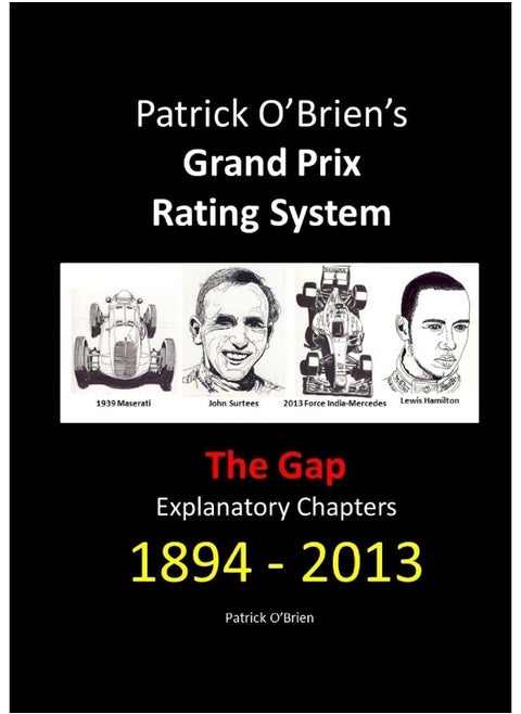 Patrick O'Brien's Grand Prix Rating System: The Gap: Explanatory Chapters 1894-2013
