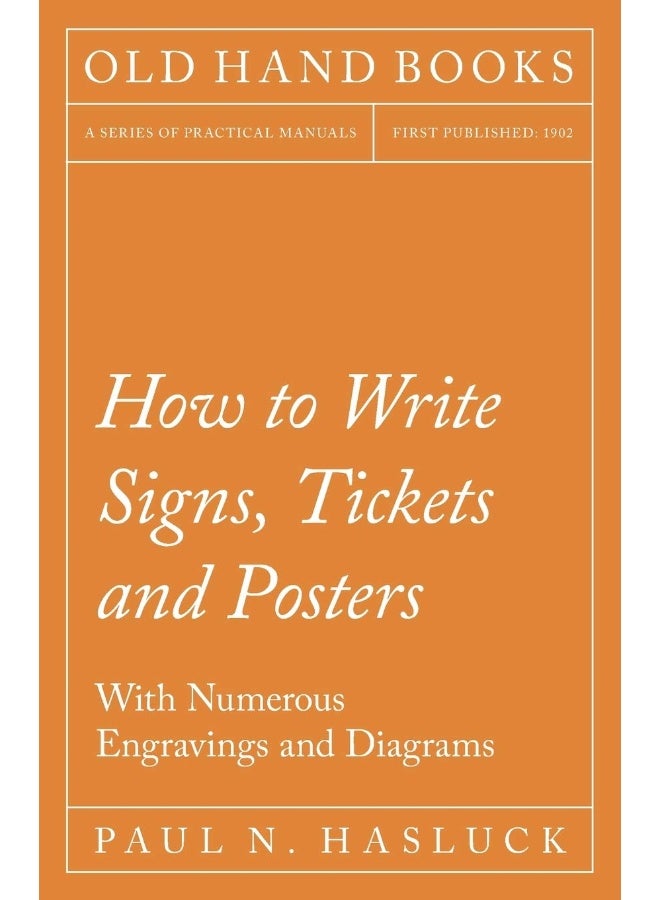 How to Write Signs, Tickets and Posters;With Numerous Engravings and Diagrams  - Image 1