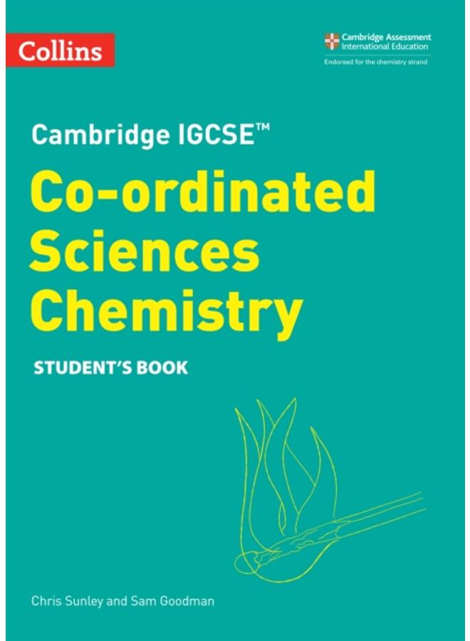 Cambridge IGCSE??? Co-ordinated Sciences Chemistry Student's Book 