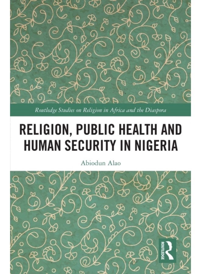 Religion Public Health and Human Security in Nigeria - Paperback