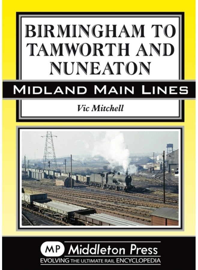Birmingham to Tamworth and Nuneaton - Hardback
