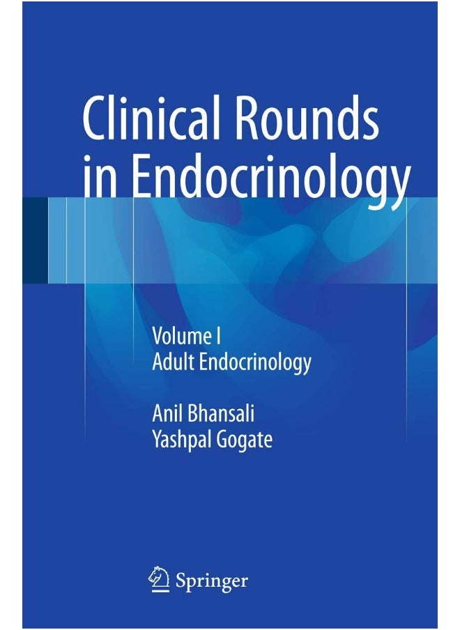 Clinical Rounds in Endocrinology: Volume I - Adult Endocrinology 