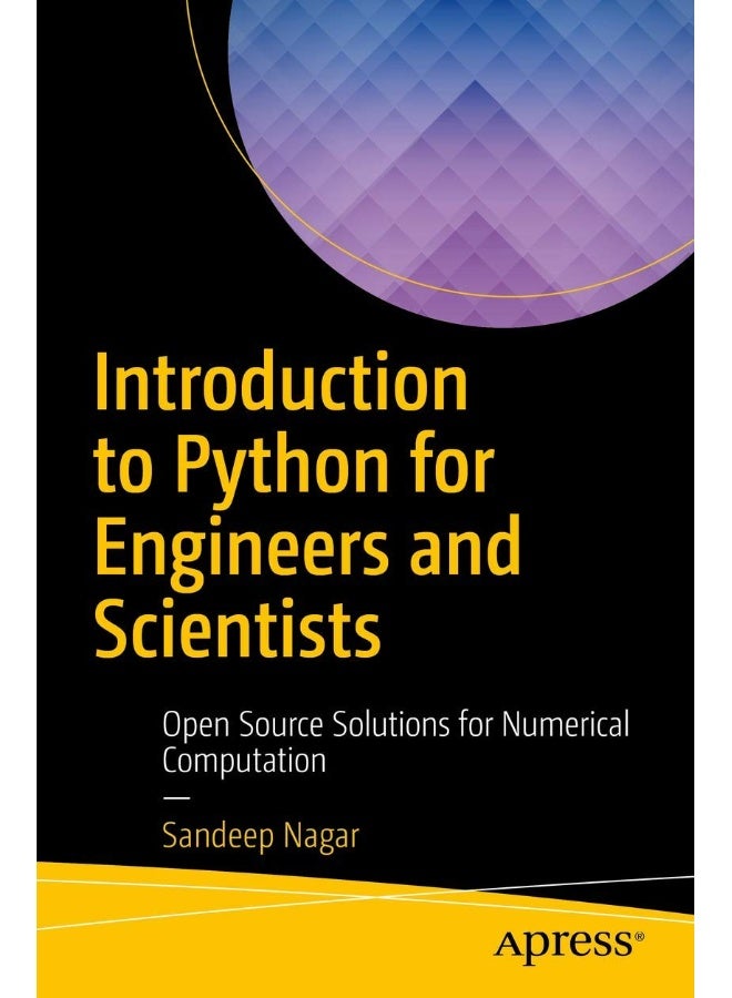 Introduction to Python for Engineers and Scientists: Open Source Solutions for Numerical Computation