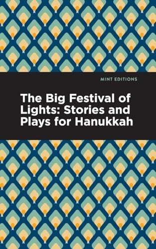 The Big Festival Of Lights Stories And Plays For Hanukkah 