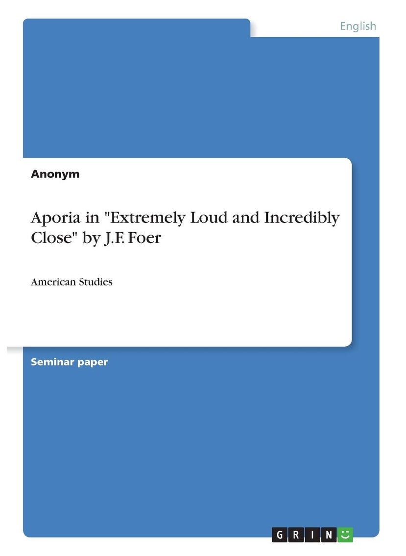 Aporia in "Extremely Loud and Incredibly Close" by J.F. Foer: American Studies 