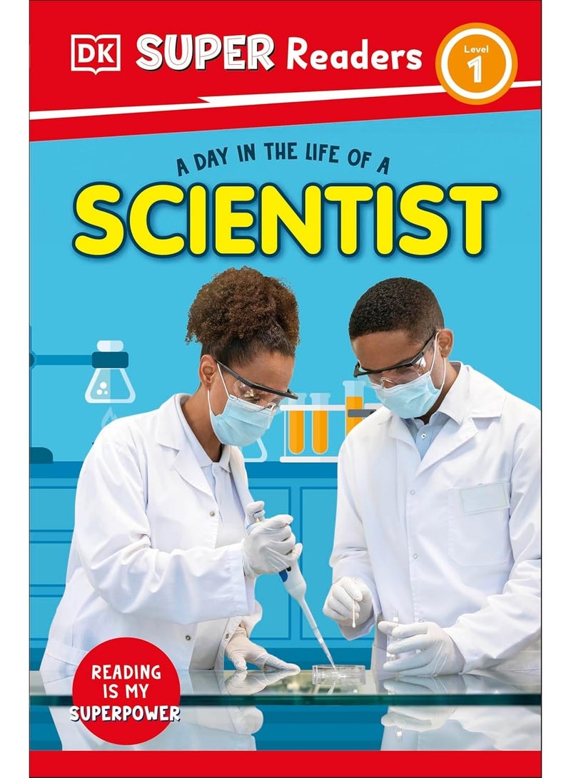 DK Super Readers Level 1 A Day in the Life of a Scientist Paperback