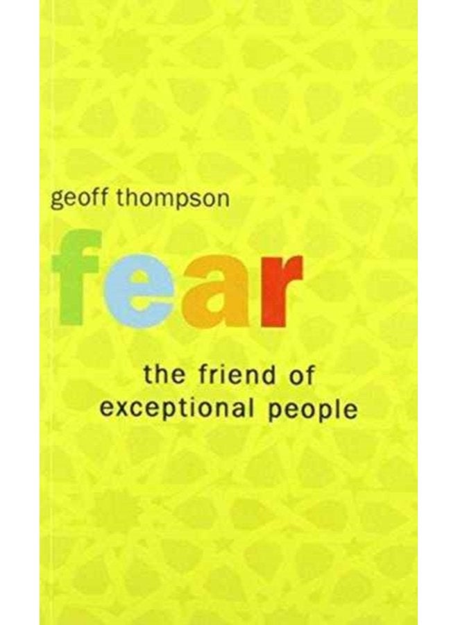 Fear the Friend of Exceptional People - Paperback