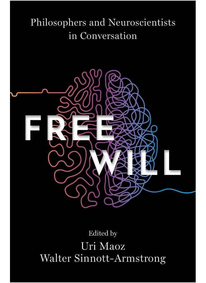 null - Free Will: Philosophers and Neuroscientists in Conversation - Image 1