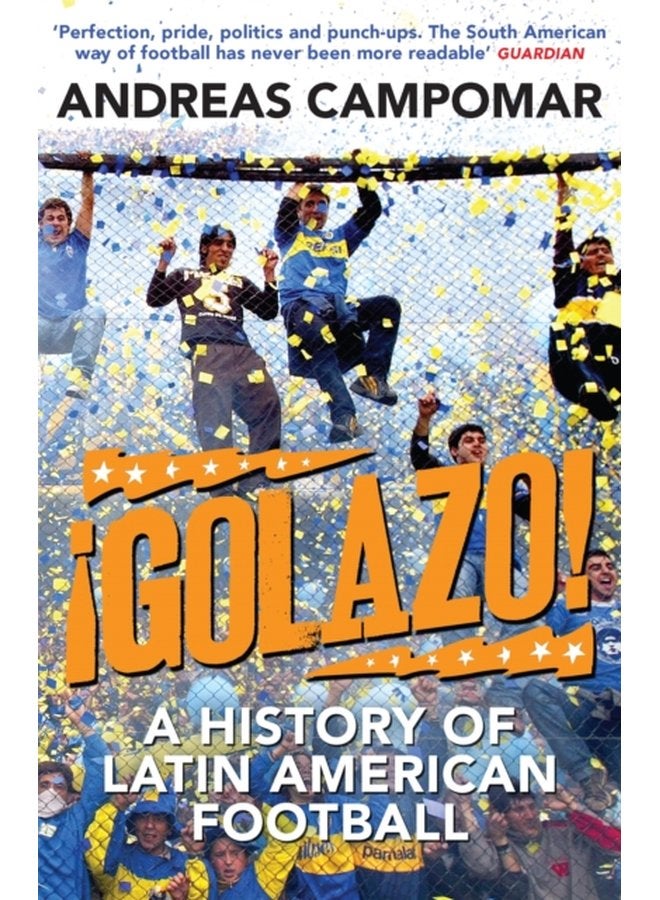 Golazo A History of Latin American Football - Paperback