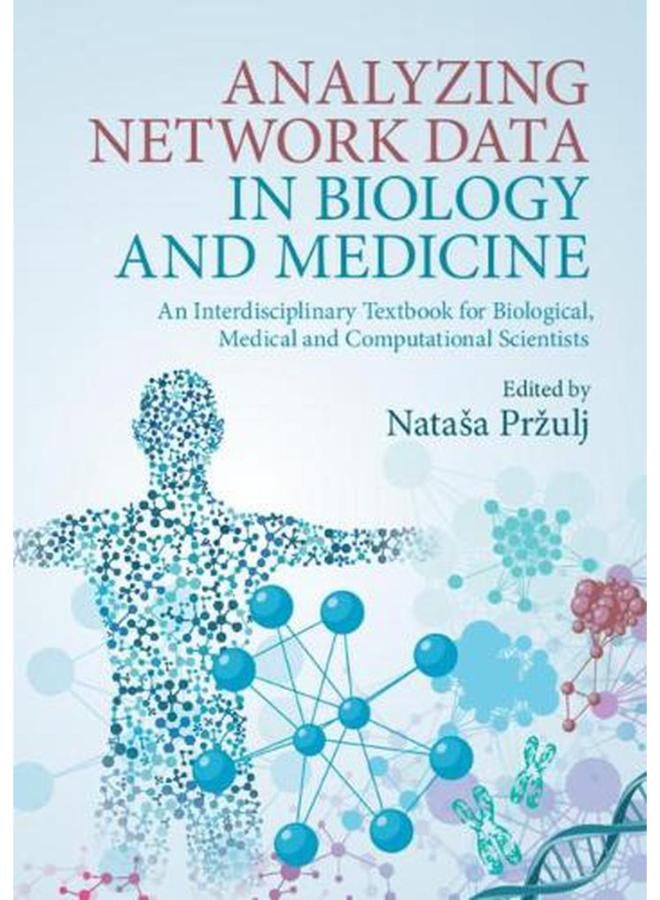 Analyzing Network Data in Biology and Medicine: An Interdisciplinary Textbook for Biological, Medical and Computational Scientists