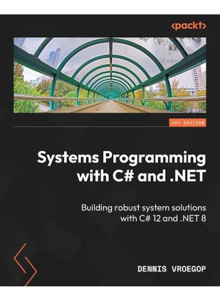 Systems Programming with C# and .NET: Building robust system solutions with C# 12 and .N - pzsku/ZFC9CA6E22EE94E69C587Z/45/_/1737494000/bb1aff8c-ed28-43b1-8ea5-7a8f5758caa0