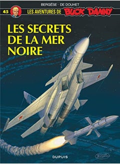 Buck Danny, tome 45 : Les secrets de la mer Noire 