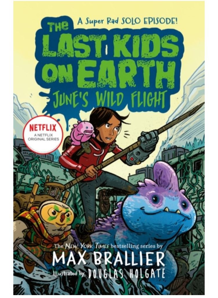 The Last Kids on Earth: June's Wild Flight 
