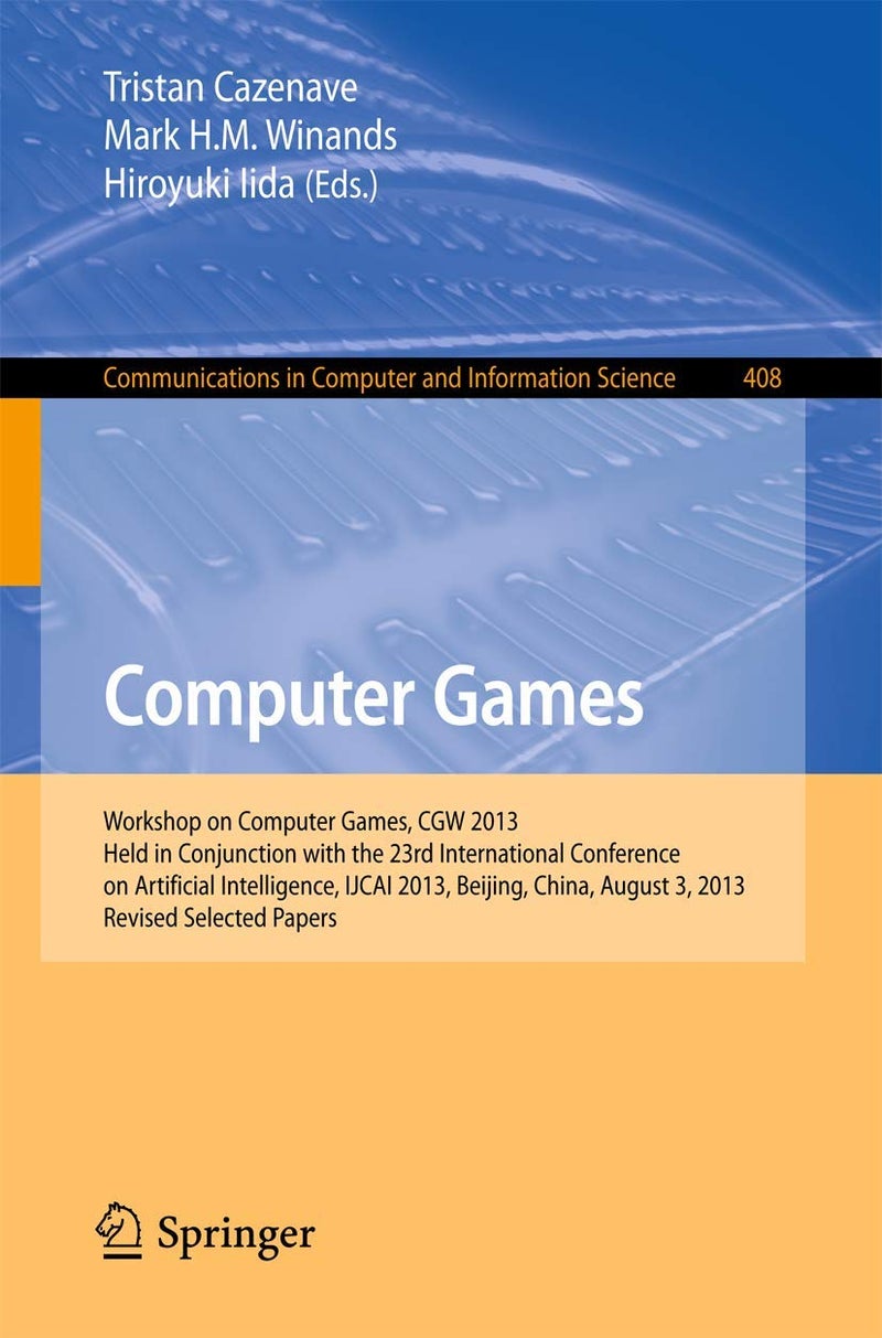 Computer Games: Workshop on Computer Games, Cgw 2013, Held in Conj 