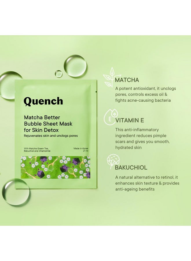 QUENCH BOTANICS - Quench Korean Bubble Sheet Mask With Matcha Green Tea Anti-Oxidants | Self-Foaming Korean Mask For Glowing Skin | Deep Cleanses & Purifies Skin | Made In Korea (Pack Of 1, 21Ml) - Image 1