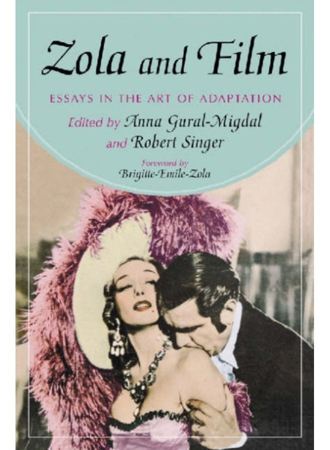 Zola and Film Essays in the Art of Adaptation - Paperback