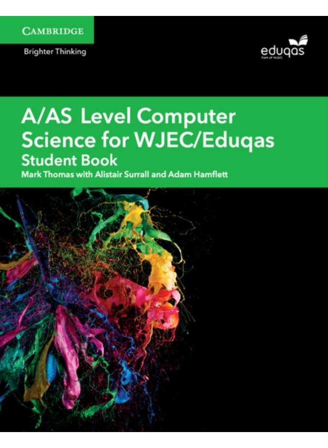 A/AS Level Computer Science for WJEC/Eduqas Student Book 