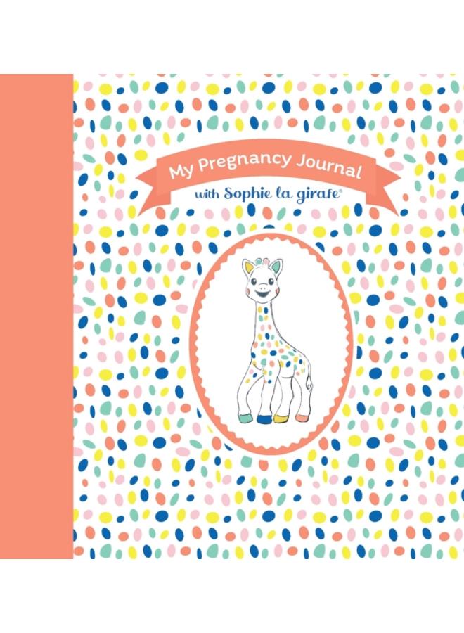 My Pregnancy Journal with Sophie la girafe??, Second Edition 