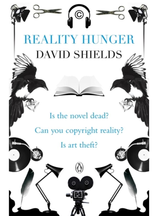 Reality Hunger : A Manifesto 