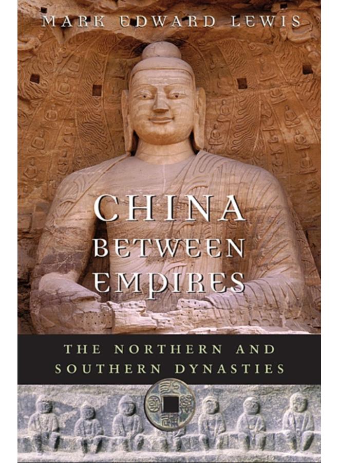China between Empires : The Northern and Southern Dynasties 