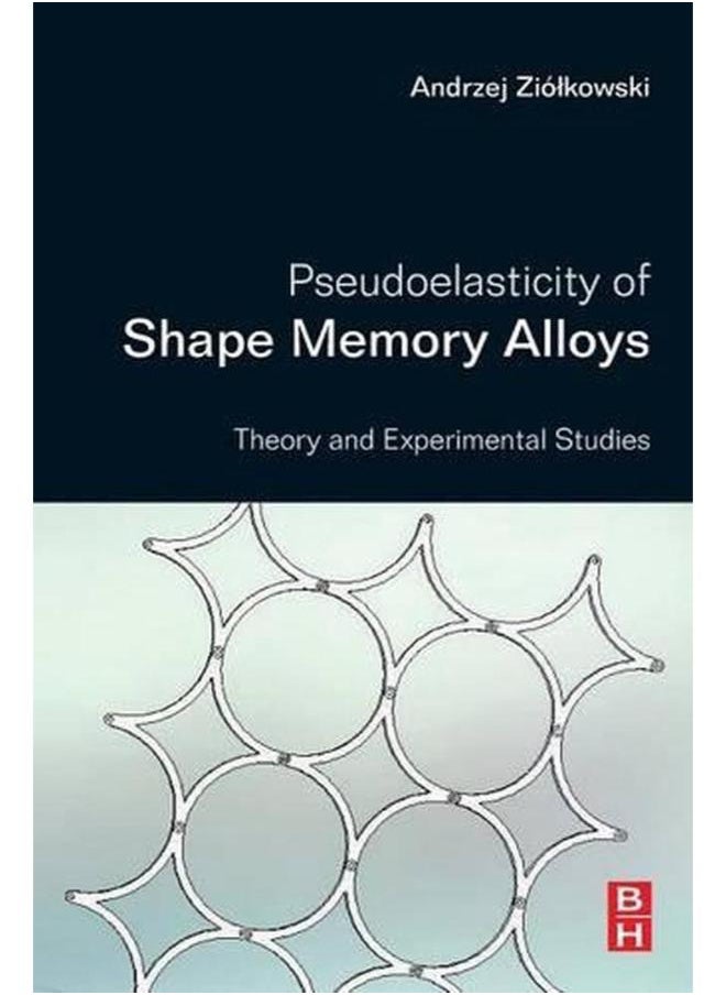 null - Pseudoelasticity of Shape Memory Alloys: Theory and Experimental Studies - Image 1