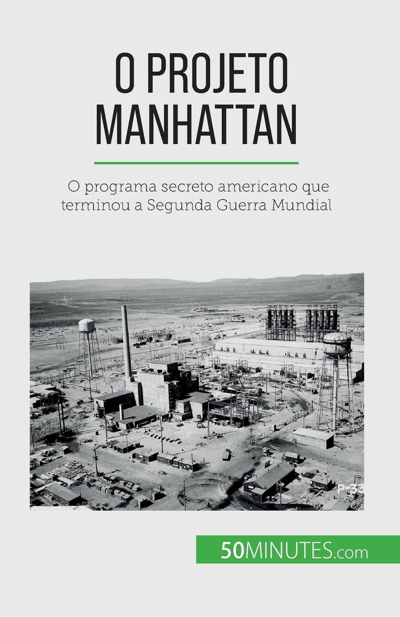 O Projeto Manhattan: O programa secreto americano que terminou a Segunda Guerra Mundial  - Image 1