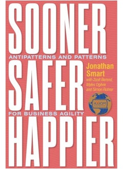 Sooner Safer Happier Antipatterns And Patterns For Business Agility - pzsku/ZFCB6F6C002AE0DAB5A9EZ/45/_/1729510276/dccba8c3-a5b1-41d5-a209-d0b479431125