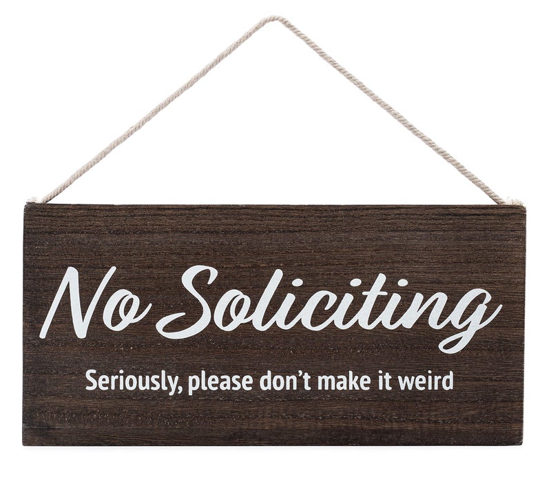 No Soliciting Sign for House Funny - No Soliciting Sign For Door - Seriously  Please Don't Make It Weird