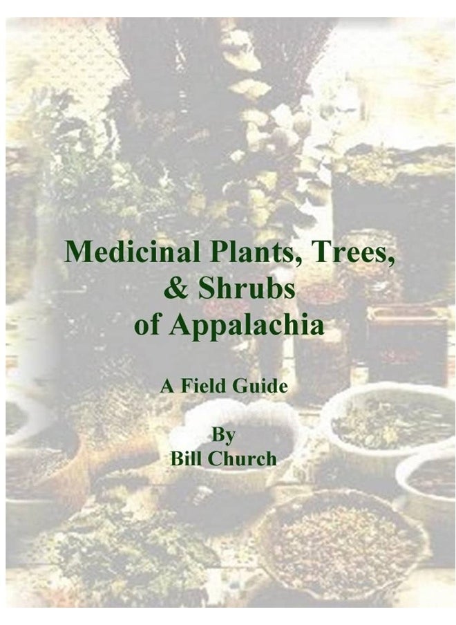 Medicinal Plants, Trees, & Shrubs of Appalachia - A Field Guide  - Image 1