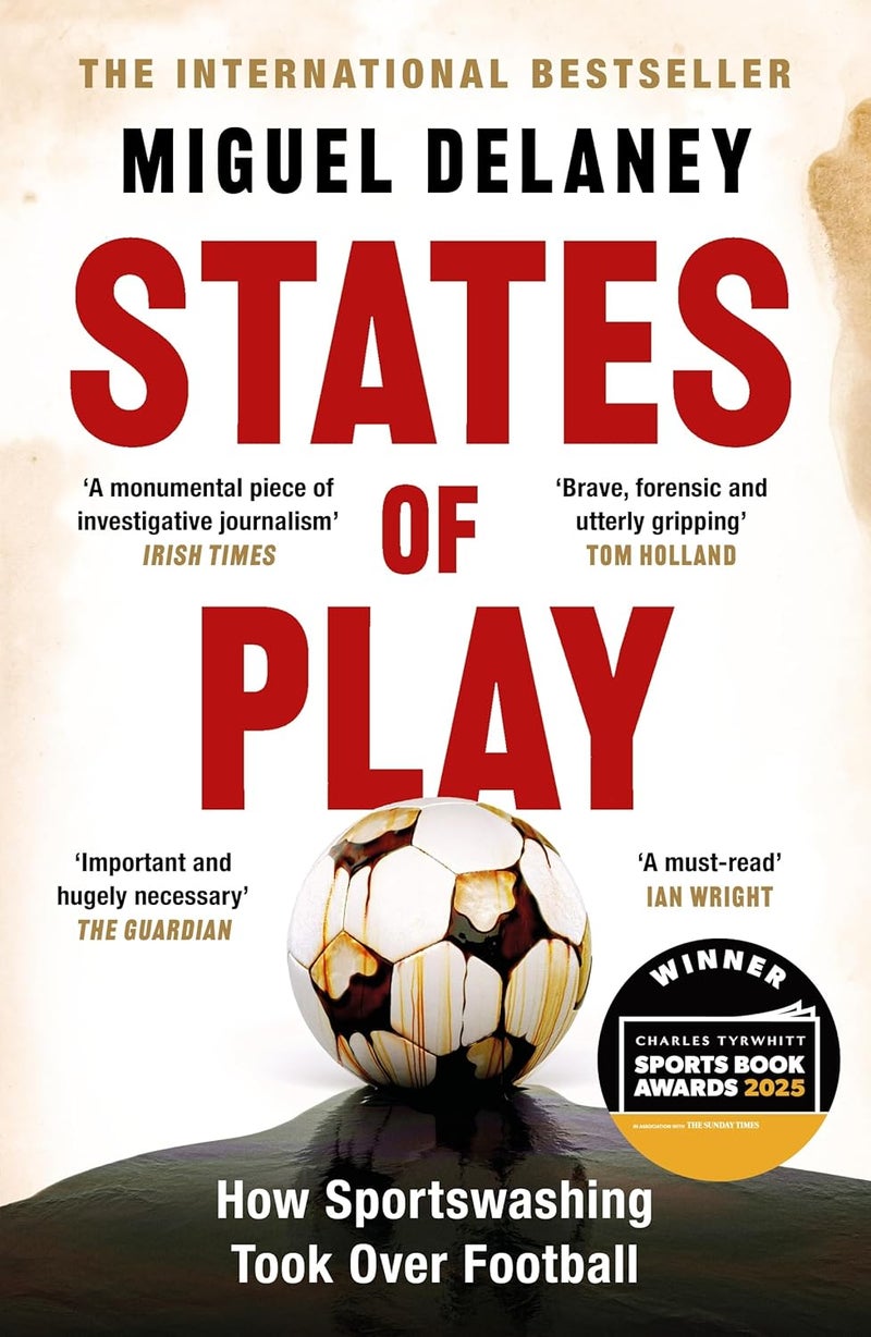 States of Play: How Sportswashing Took Over Football | The Instant International Bestseller - Image 1