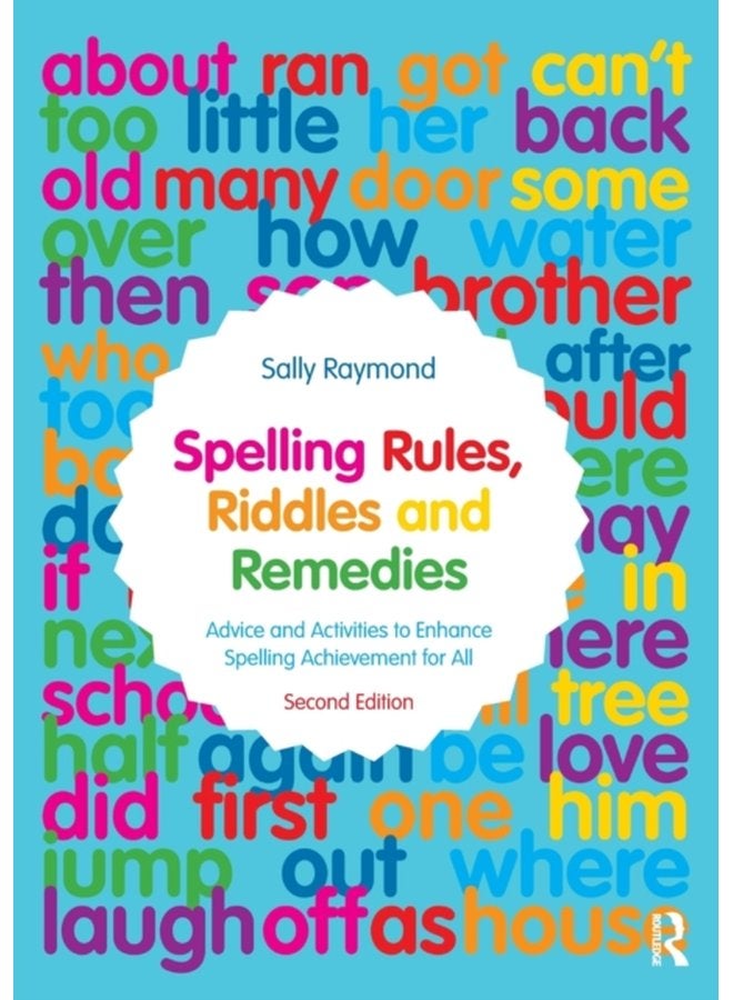 Spelling Rules Riddles and Remedies Advice and Activities to Enhance Spelling Achievement for All - Paperback