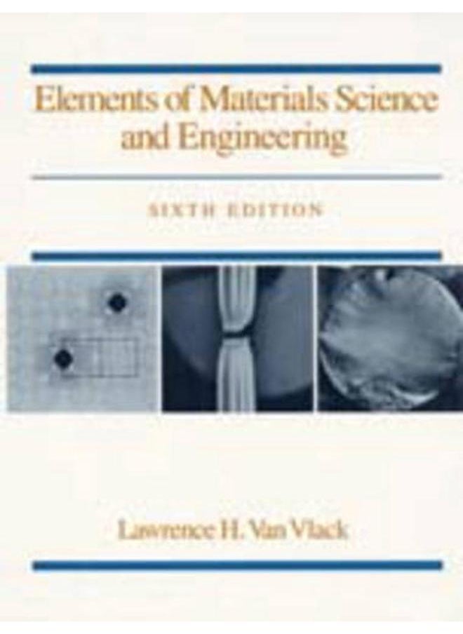 Elements of Materials Science and Engineering  Ed   6 