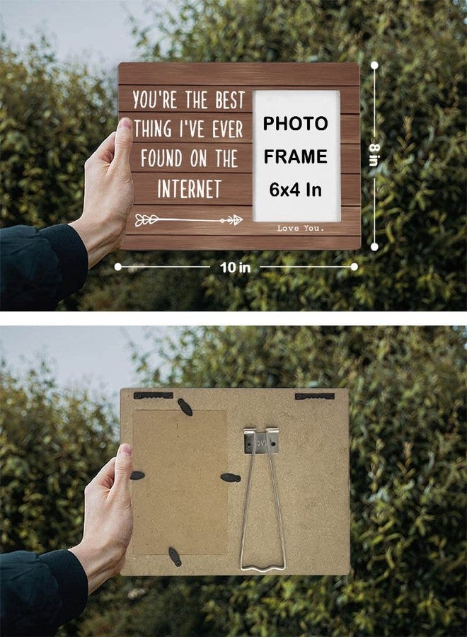 FONDCANYON You Are the Best Thing I’ve Ever Found on the Internet Picture Photo Frame,Couples Picture Frame, Christmas Valentine Gifts for Couple Husband Wife Girlfriend Boyfriend(4x6 Photo) - Image 4