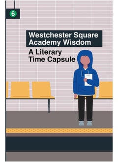 Westchester Square Academy Wisdom: A Literary Time Capsule  - Image 1