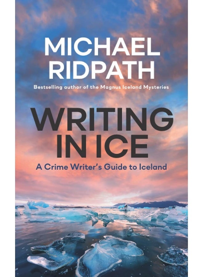Writing in Ice: A Crime Writer's Guide to Iceland - Image 1