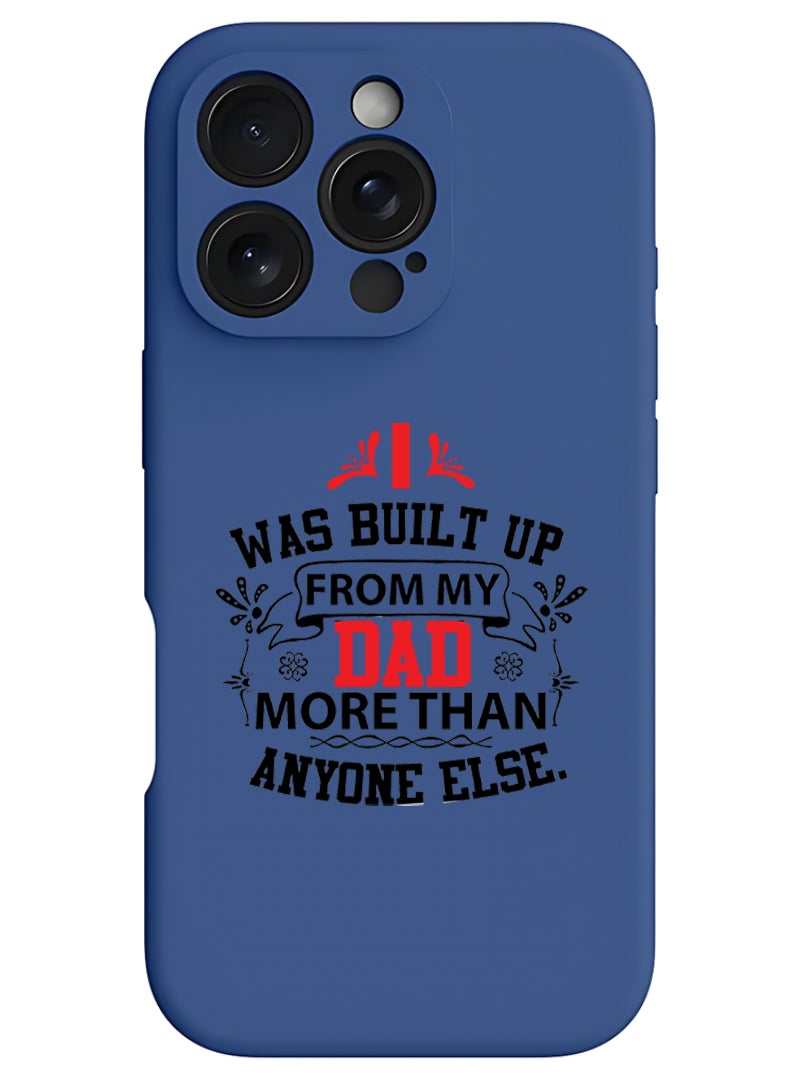 Protective Slim Fit Case Liquid Silicone Cover with Full Body Protection Anti-Scratch Shockproof Case For iPhone 16 Pro Blue - Dad more than anyone else black