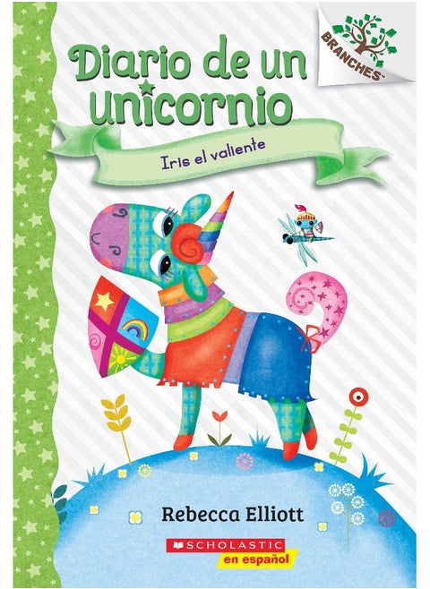 Diario de un Unicornio #3: Iris el valiente (Bo the Brave)