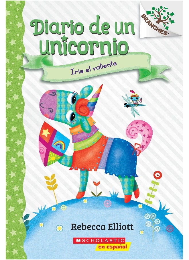 Diario de un Unicornio #3: Iris el valiente (Bo the Brave)