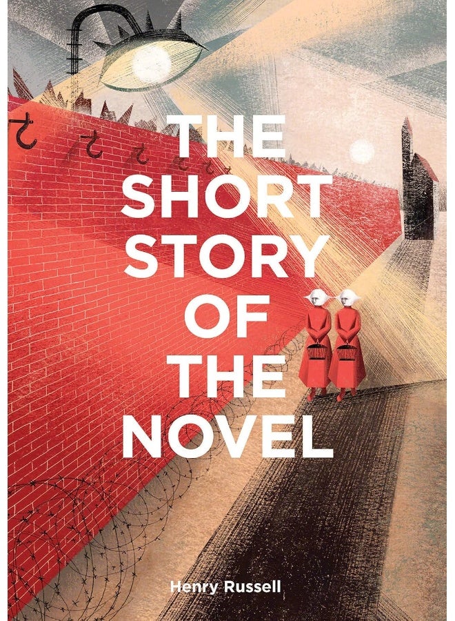 The Short Story of the Novel: A Pocket Guide to Key Genres, Novels, Themes and Techniques 