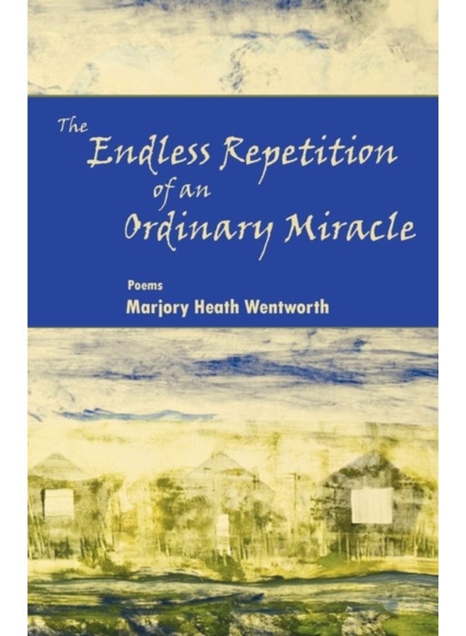 The Endless Repetition of an Ordinary Miracle - Paperback