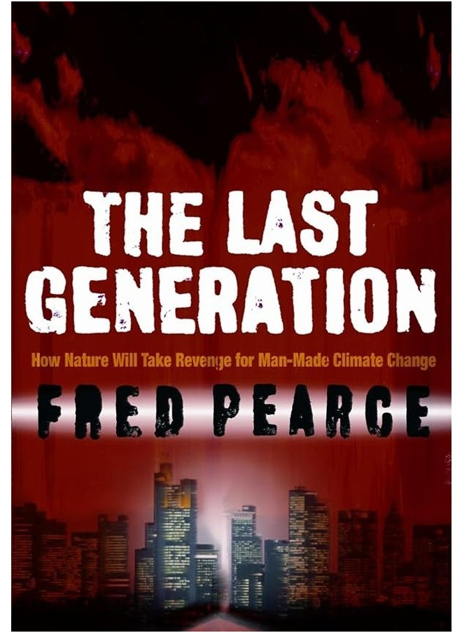Last Generation  How Nature Will Take Her Revenge For Climate Change