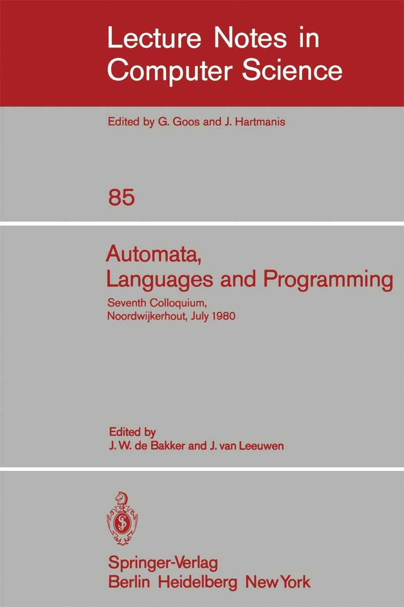 Automata, Languages and Programming: Seventh Colloquium, Noordwijkerhout, The Netherlands, July 14-18, 1980. Proceedings