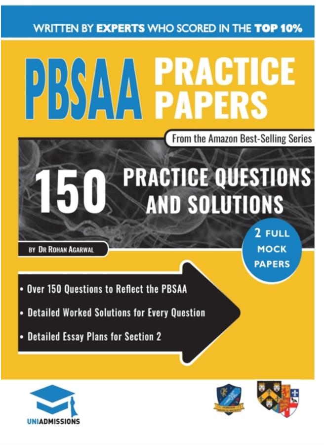 PBSAA Practice Papers : 2 Full Mock Papers, Over 150 Questions in the style of the PBSAA, Detailed Worked Solutions for Every Question, Detailed Essay Plans, Psycological and Behavioural Sciences Admi 