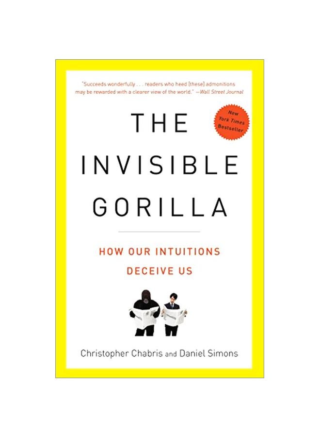 The Invisible Gorilla: How Our Instructions Decive Us