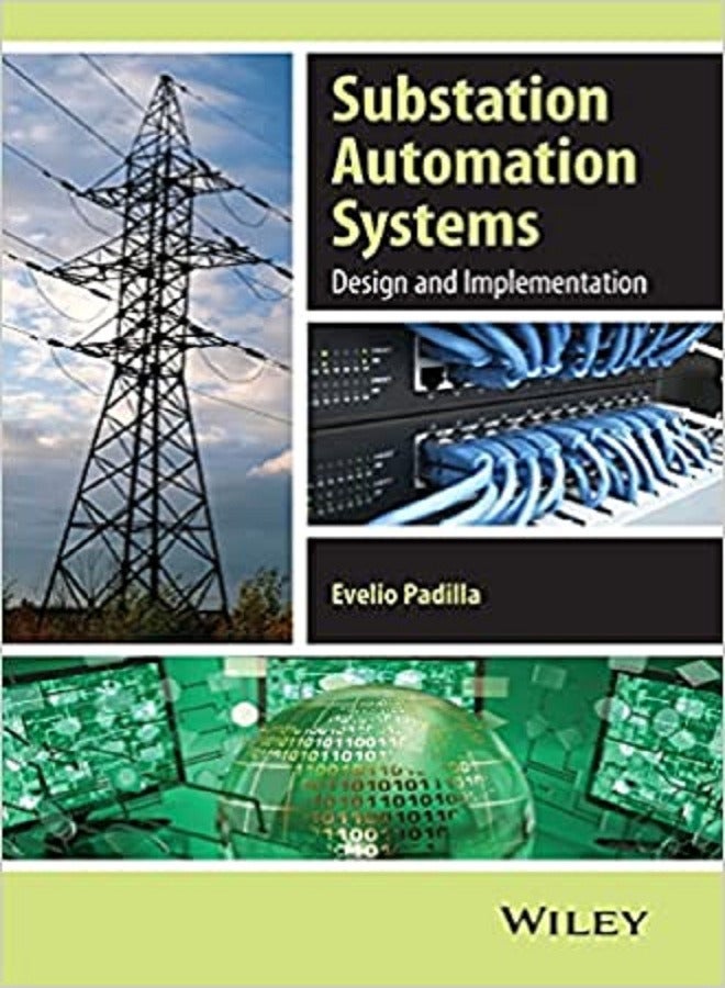 Substation Automation Systems - Design and Implementation