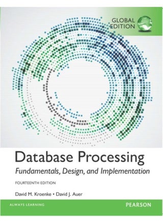 Database Processing: Fundamentals, Design, and Implementation, Global Edition - pzsku/ZFD0EC91A5C3F7C8EBDE7Z/45/_/1721459829/33a9bed9-92b3-4f93-8db4-20a6a29ddc8b