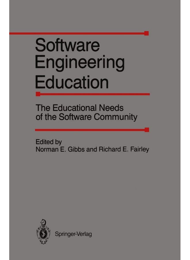 Software Engineering Education: The Educational Needs of the Software Community
