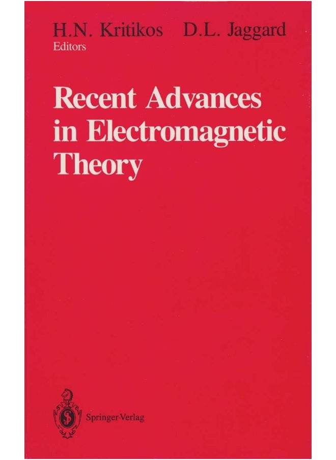 Recent Advances in Electromagnetic Theory 