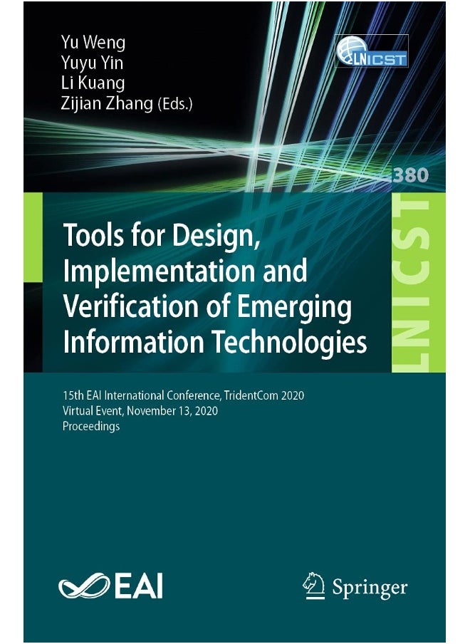 Tools for Design, Implementation and Verification of Emerging Information Technologies: 15th EAI International Conference, TridentCom 2020, Virtual Event, November 13, 2020, Proceedings 